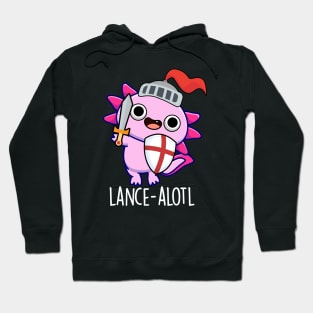Lance-alotle Funny Axolotl Knight Pun Hoodie